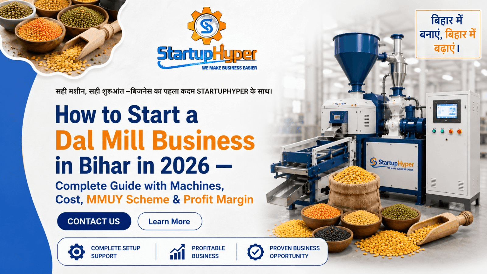 How to Start a Dal Mill Business in Bihar in 2026 — Complete Guide with Machines, Cost, MMUY Scheme & Profit Margin