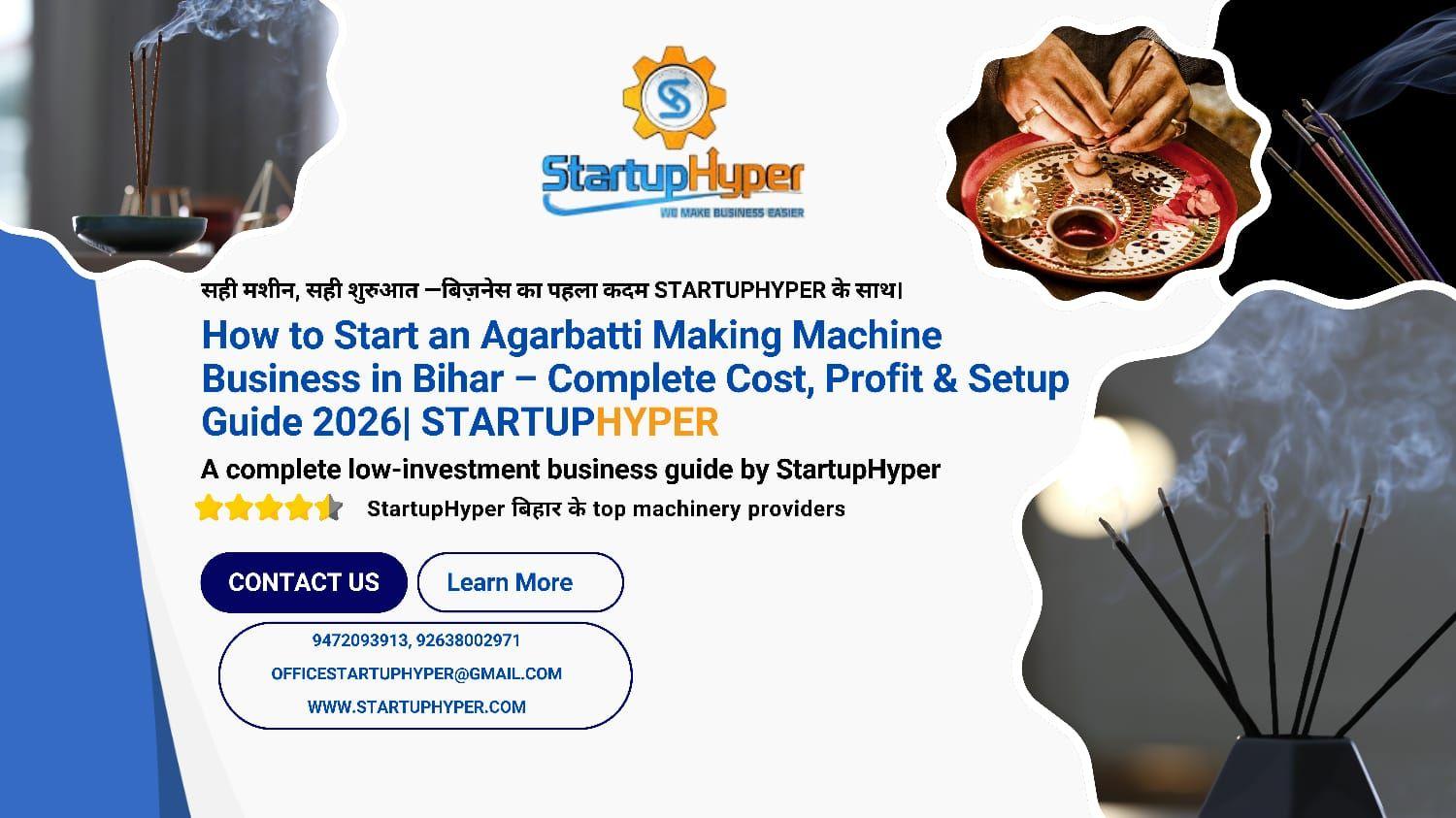 Agarbatti Making Machine Business in Bihar – Cost, Profit & Setup Guide | StartupHyper 