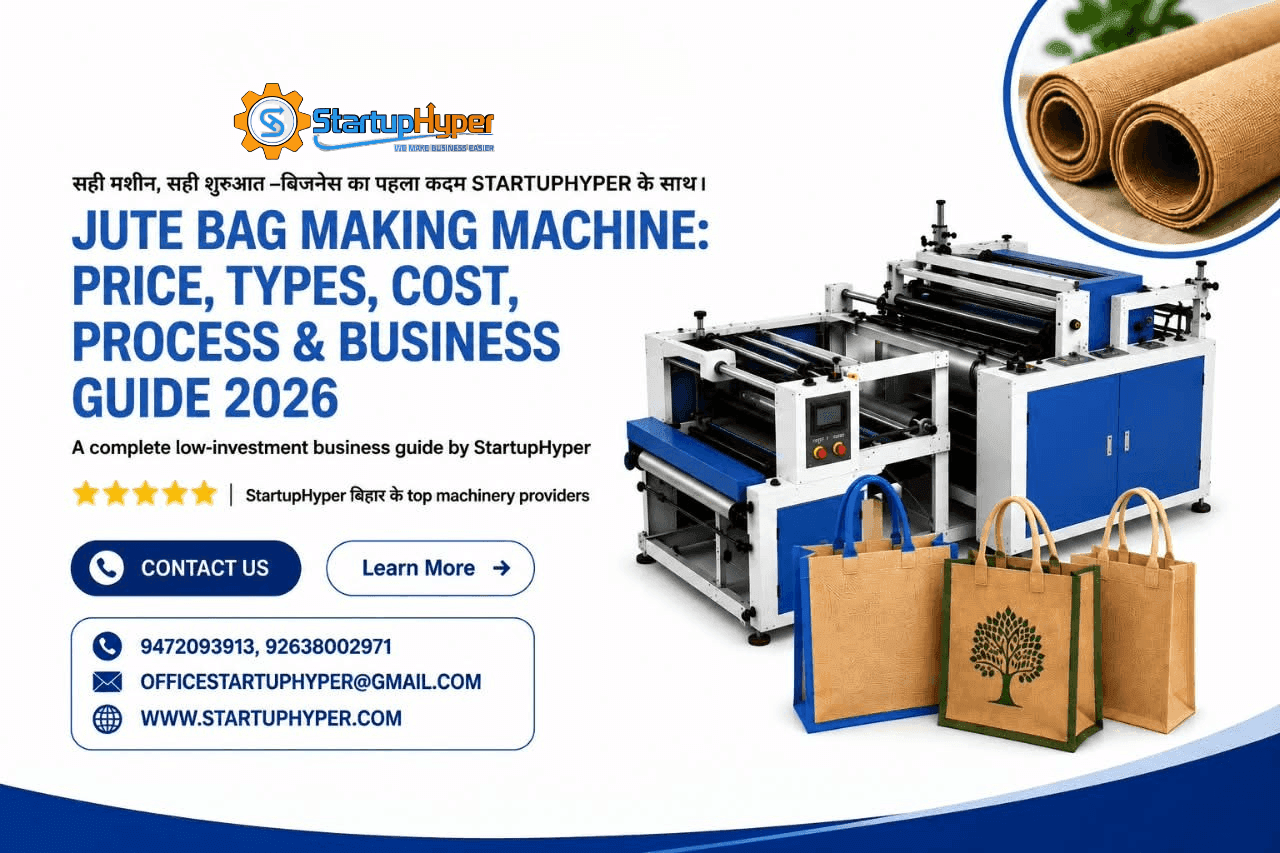 Jute Bag Making Machine: Price, Types, Cost, Process & Business Guide 2026