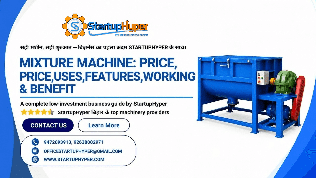 Mixture Machine: Price, Uses, Features, Working & Benefits