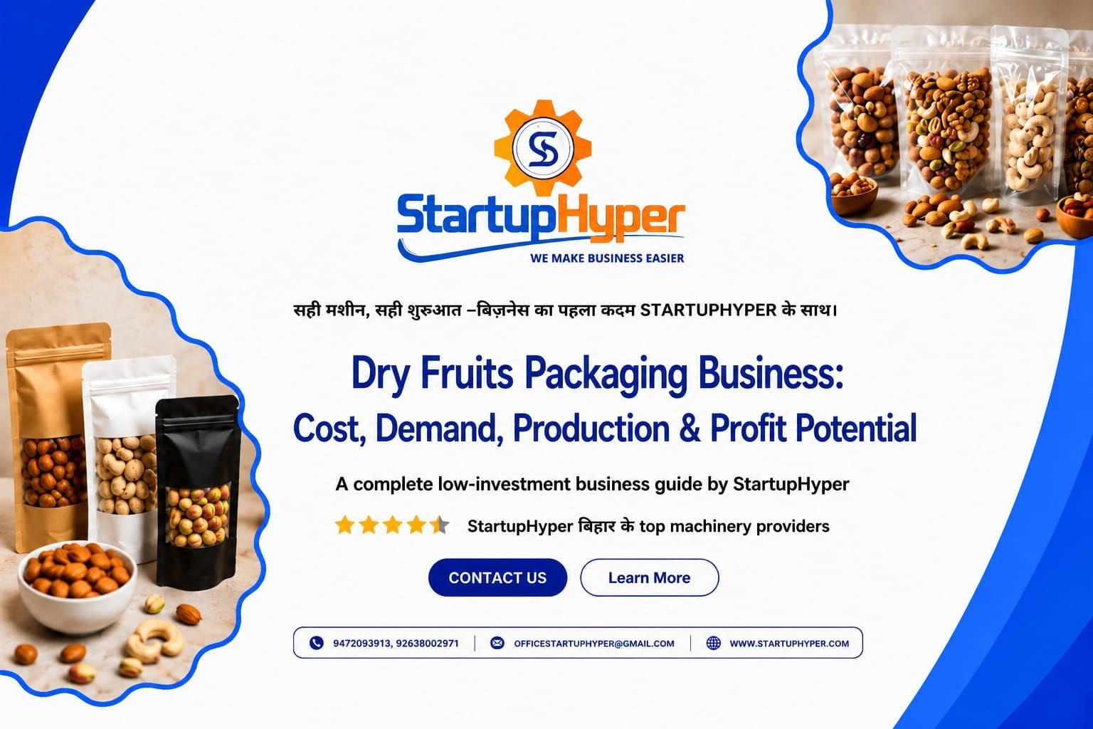Dry Fruits Packaging Business: Machine, Cost, Investment & Profit Guide 2026