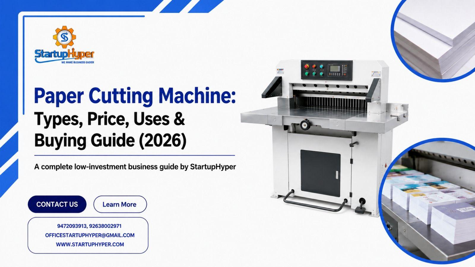 Paper Cutting Machine: Types, Price, Uses & Buying Guide (2026)