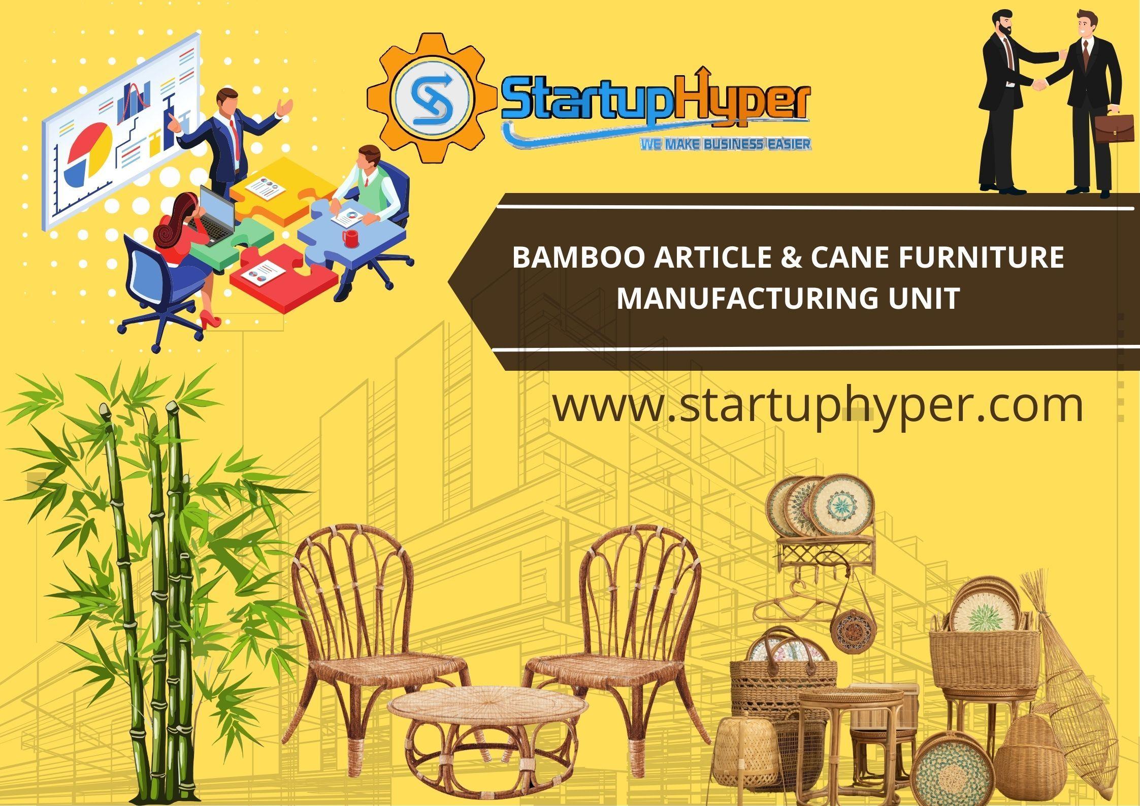 Start Your Bamboo Article & Cane Furniture Manufacturing Unit with Startuphyper